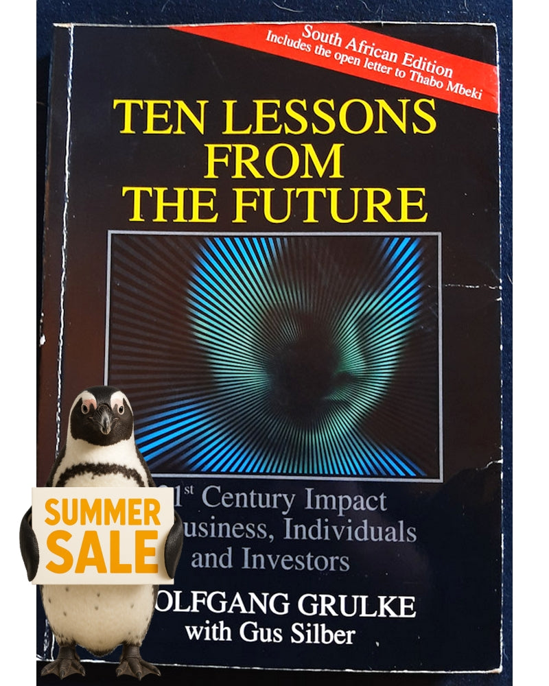 Front Cover Of Bestselling Book Ten Lessons From The Future: 21St Century Impact On Business, Individuals And Investors (Grulke, Wolfgang)