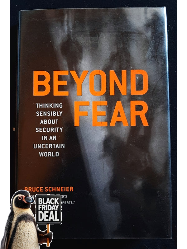 Beyond Fear: Thinking Sensibly About Security In An Uncertain World (Schneier, Bruce)