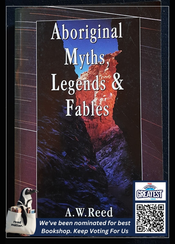 Aboriginal Myths, Legends, And Fables (Reed, A. W.)