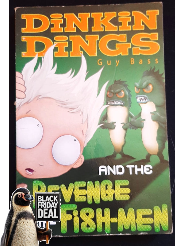 Dinkin Dings And The Revenge Of The Fish-Men (Dinkin Dings #2) (Bass, Guy)