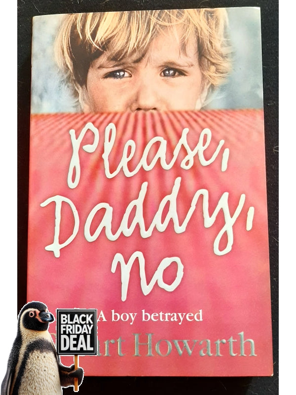 Please, Daddy, No (Howarth, Stuart)