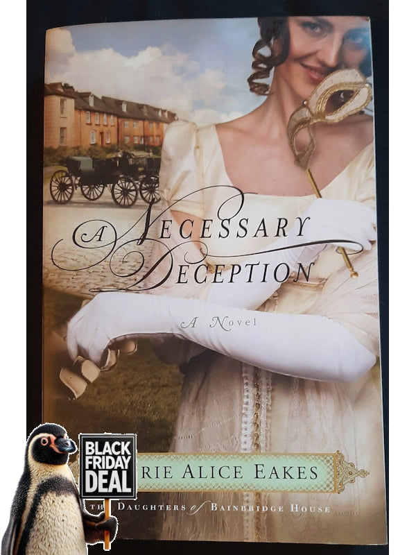 A Necessary Deception (The Daughters Of Bainbridge House #1) (Eakes, Laurie)