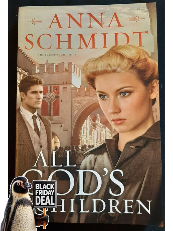 All God'S Children (Peacemakers #1) (Schmidt, Anna)