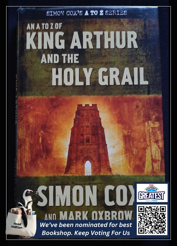 An A To Z Of King Arthur And The Holy Grail (Cox, Simon)