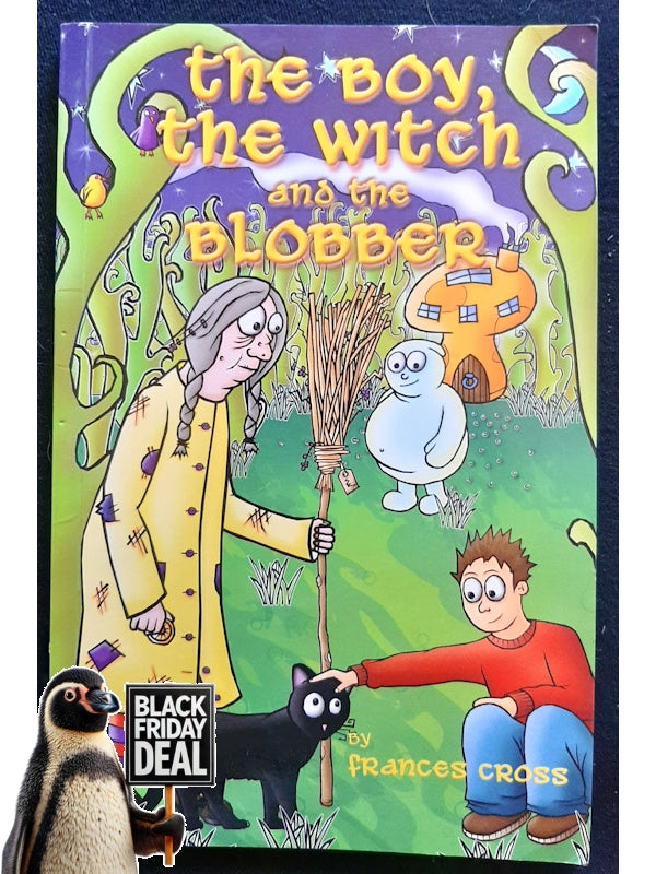 The Boy, The Witch And The Blobber (Cross, Frances)