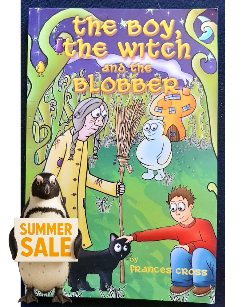 Front Cover Of The Boy, The Witch And The Blobber (Frances Cross)