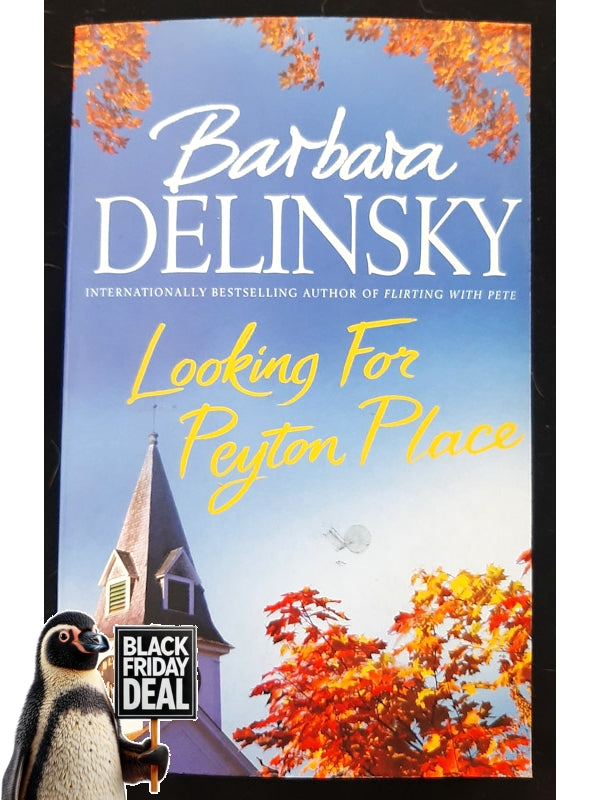 Looking For Peyton Place (Delinsky, Barbara)