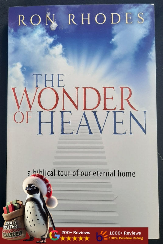 The Wonder Of Heaven: A Biblical Tour Of Our Eternal Home (Rhodes, Ron)