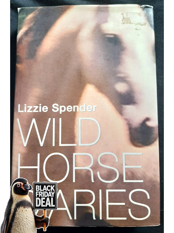 Wild Horse Diaries (Spender, Lizzie)