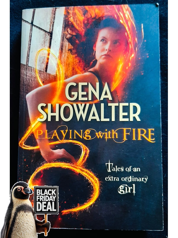 Playing With Fire (Tales Of An Extraordinary Girl #1) (Showalter, Gena)