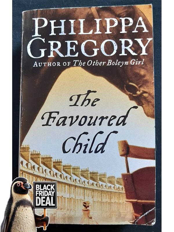 The Favoured Child (Wideacre #2) (Gregory, Philippa)