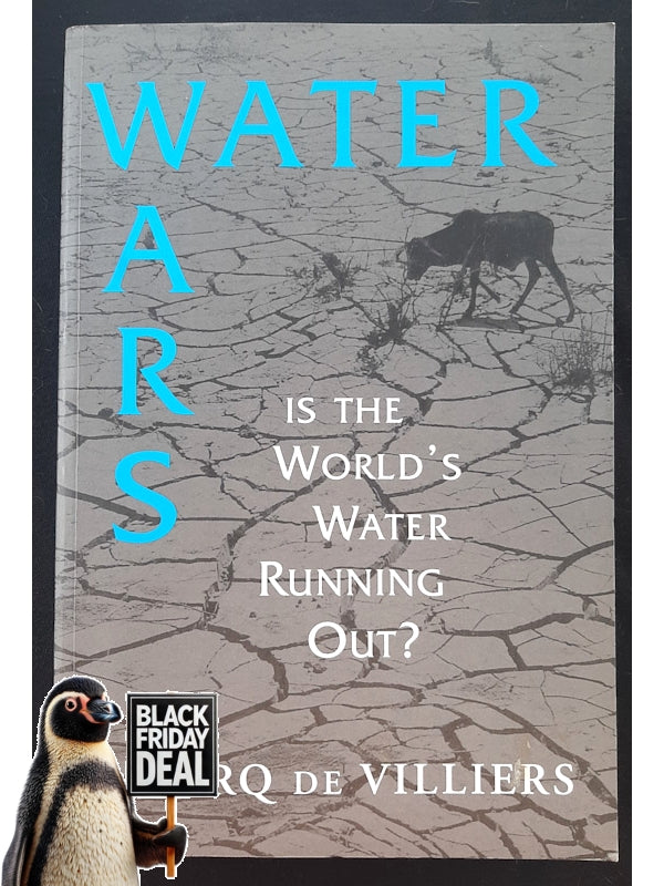 Water Wars: Is The World'S Water Running Out? (Villiers, Marq De)