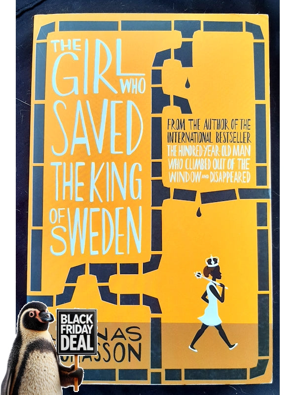 The Girl Who Saved The King Of Sweden (Jonasson, Jonas)