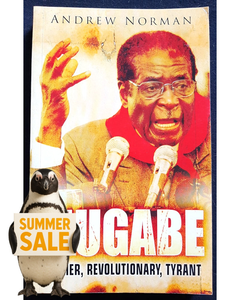 Front Cover Of Mugabe: Teacher, Revolutionary, Tyrant (Andrew Norman)
