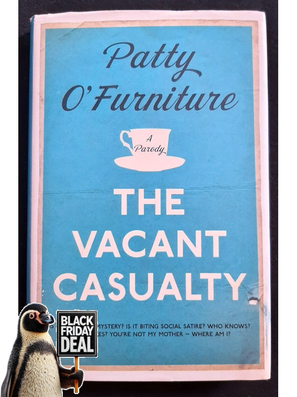 The Vacant Casualty (O'Furniture, Patty)