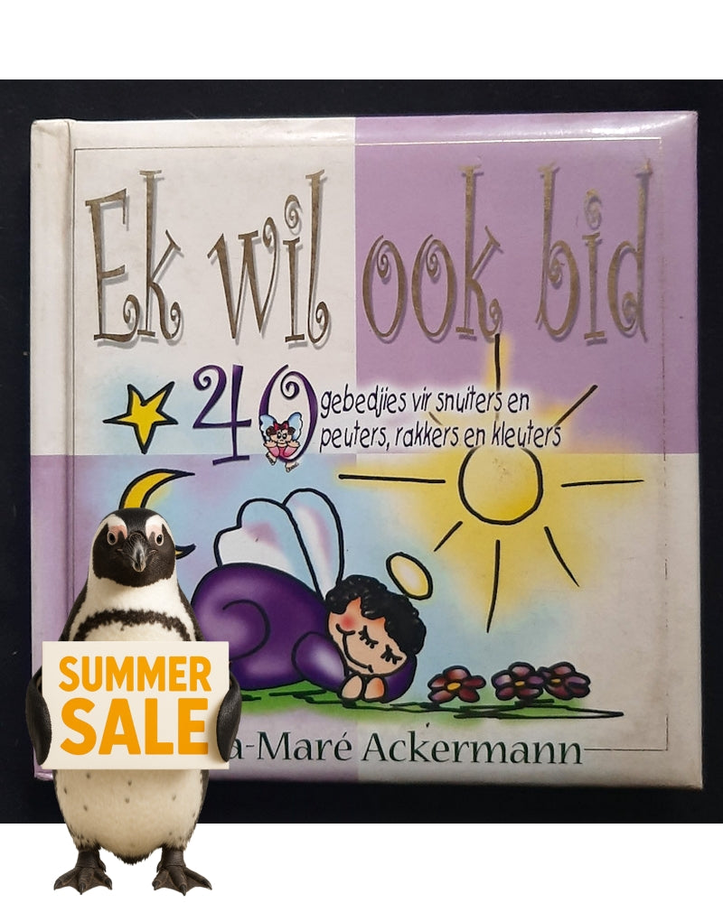 Front Cover Of Ek wil ook bid. 40 gebedjies vir snuiters en peuters, rakkers en kleuters. (Small Hardcover)