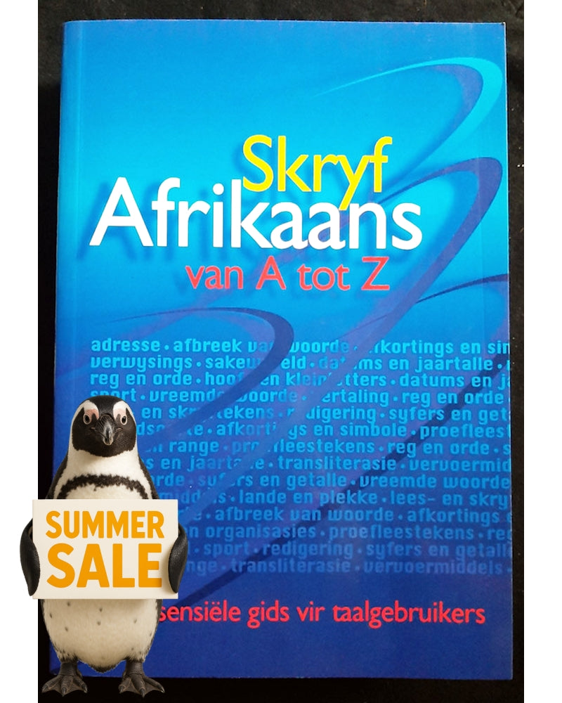 Front Cover Of Skryf Afrikaans van A tot Z Die essensi������le gids vir taalgebruikers (heruitgawe) (Da
