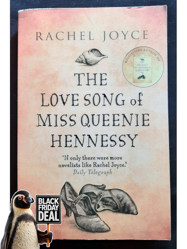 The Love Song Of Miss Queenie Hennessy (Harold Fry #2) (Joyce,, Rachel)