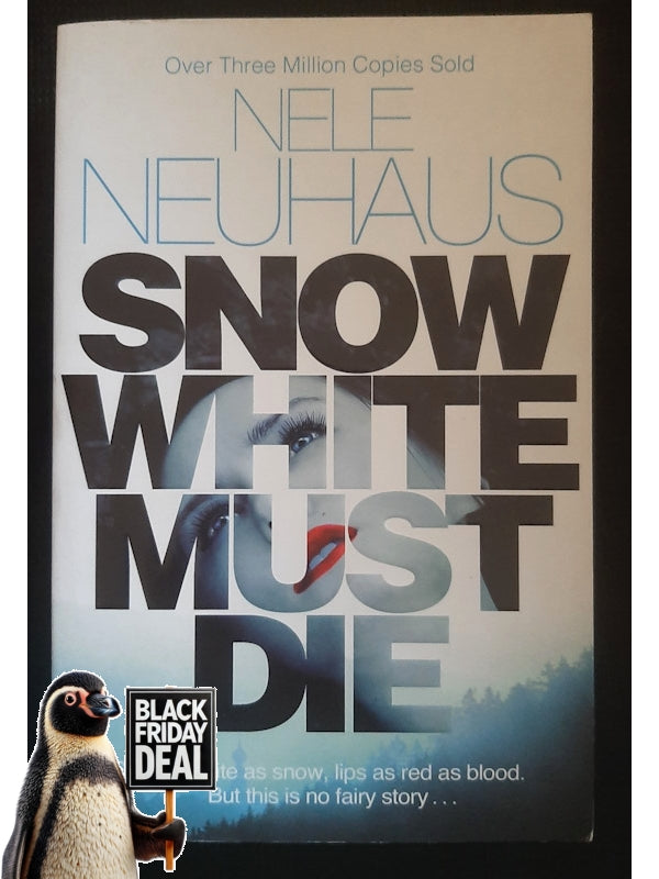 Snow White Must Die (Bodenstein & Kirchhoff #4) (Neuhaus, Nele)