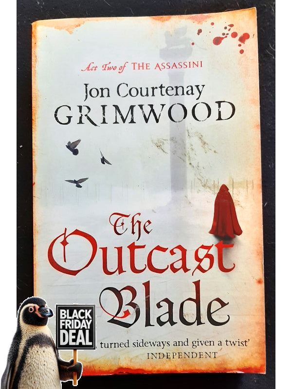 The Outcast Blade (The Assassini #2) (Grimwood, Jon Courtenay)