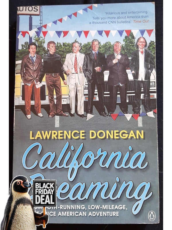 California Dreaming: A Smooth-Running, Low-Mileage, Cut-Price American Adventure (Donegan, Lawrence)