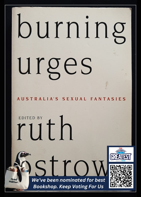 Burning Urges: Australia'S Sexual Fantasies (Ostrow, Ruth)