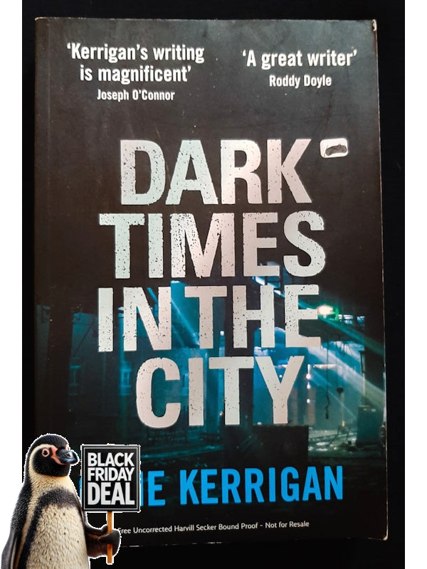 Dark Times In The City (Kerrigan, Gene)