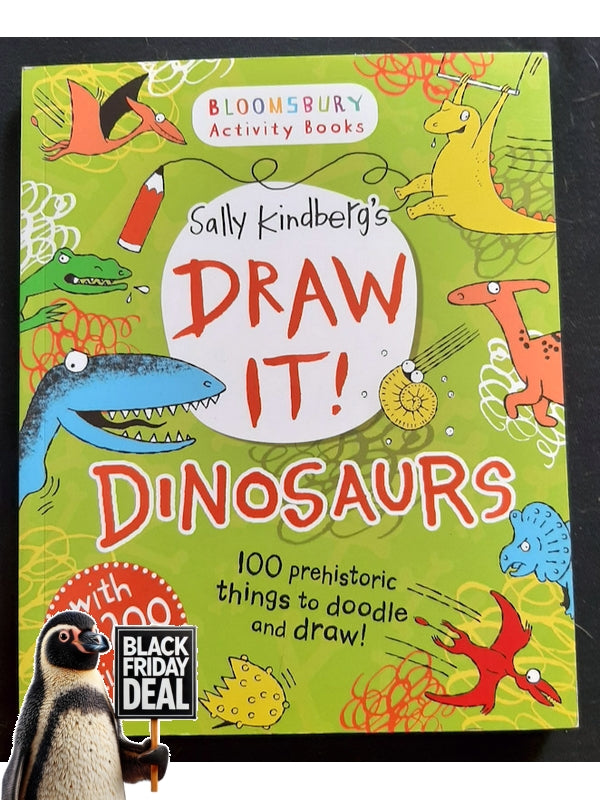 Draw It! Dinosaurs: 100 Prehistoric Things To Doodle And Draw! (Kindberg, Sally)