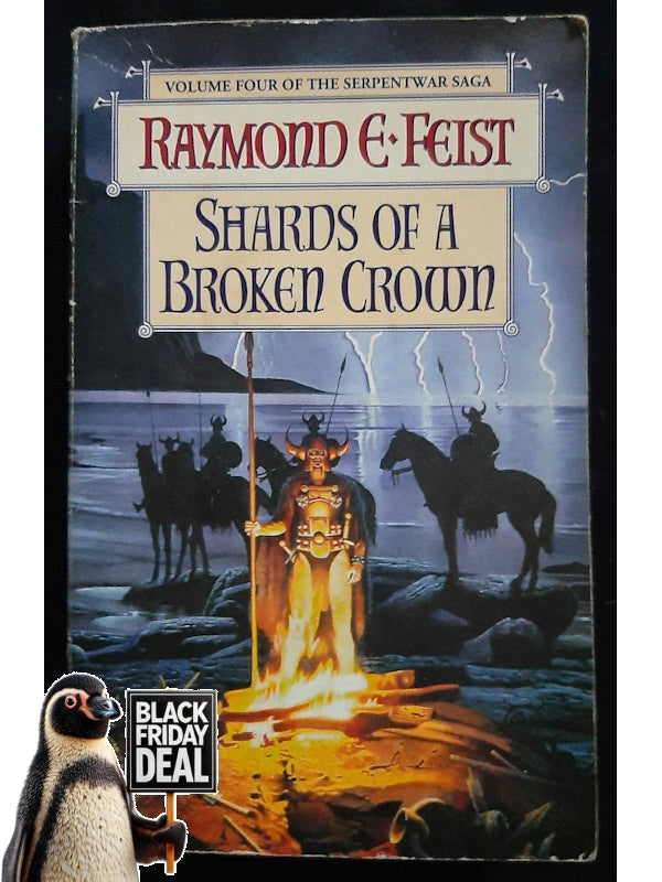 Shards Of A Broken Crown (The Serpentwar Saga #4) (Feist, Raymond E.)