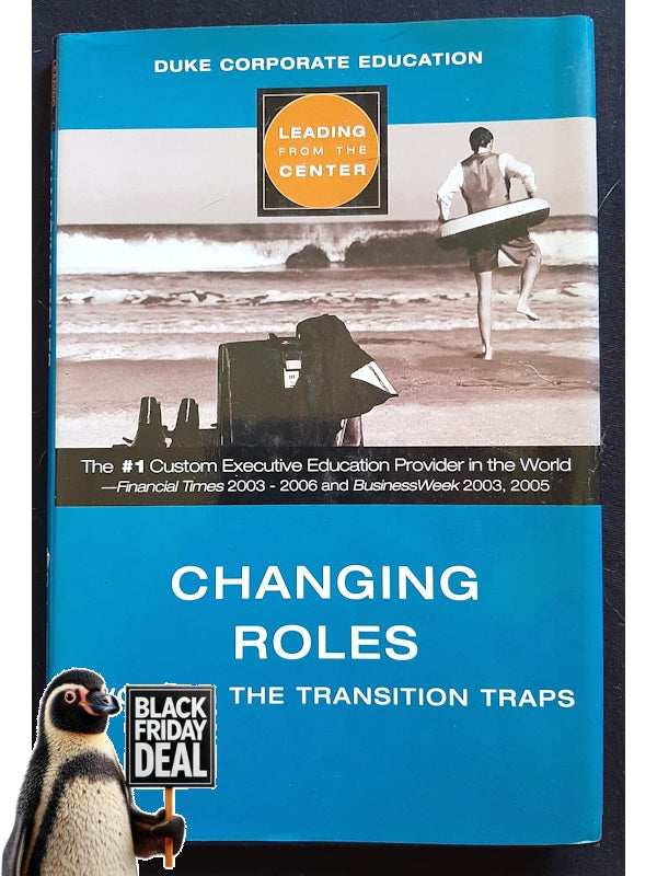 Changing Roles: Avoiding The Transition Traps (Canning, Michael)