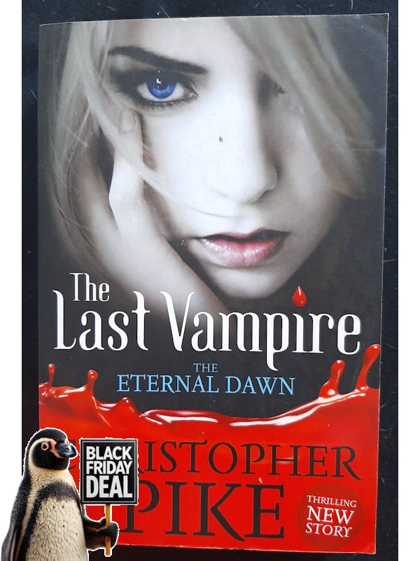 The Last Vampire (The Last Vampire #1) (Pike, Christopher)