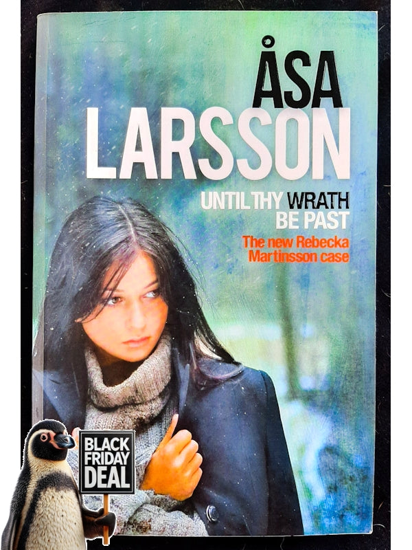 Until Thy Wrath Be Past (Rebecka Martinsson #4) (Larsson, Asa)