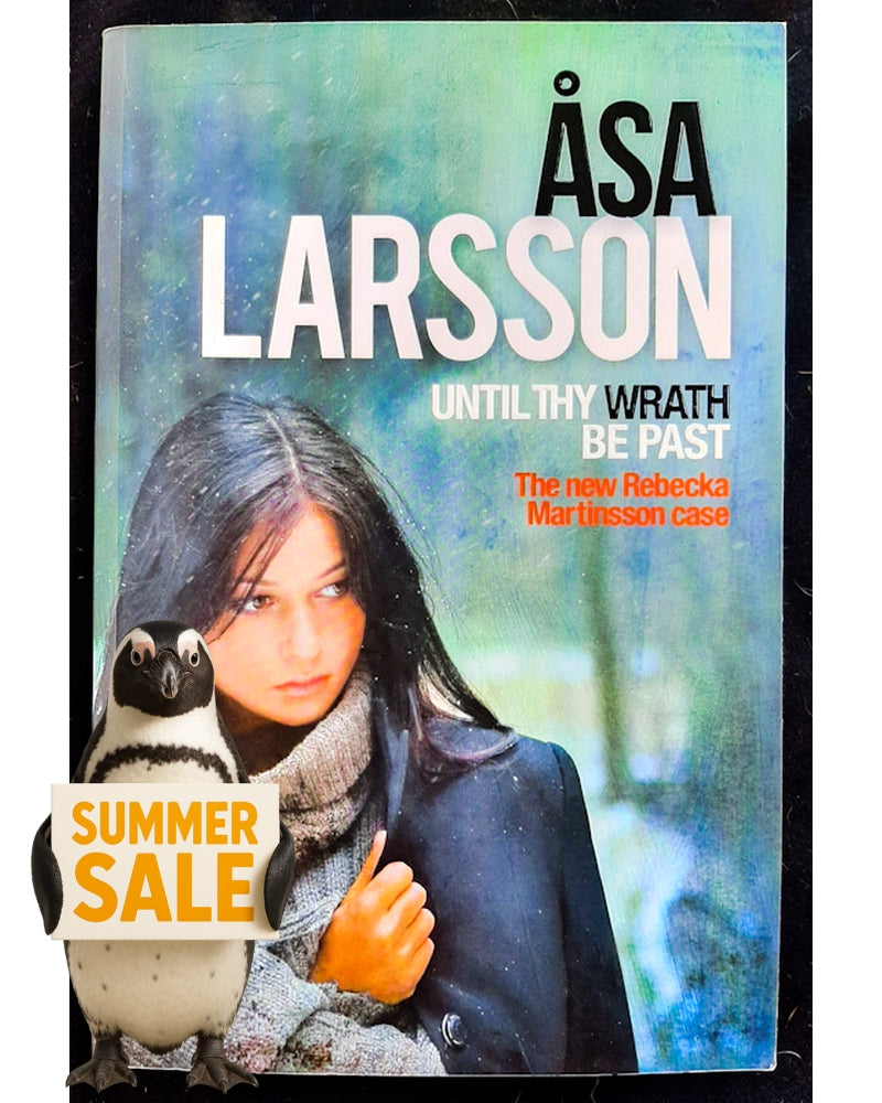 Front Cover Of Until Thy Wrath be Past (Rebecka Martinsson #4) (Asa Larsson)