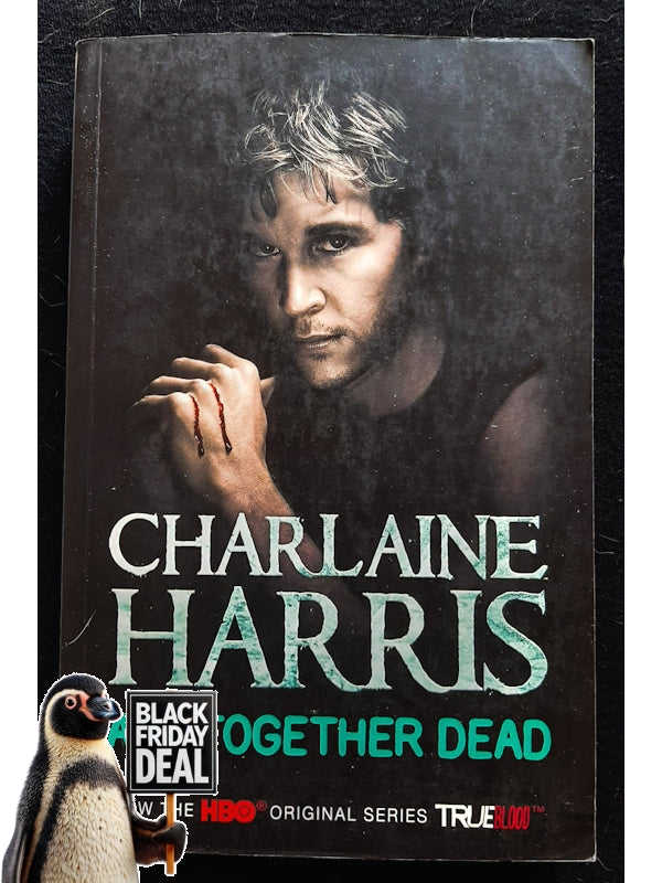 All Together Dead (Sookie Stackhouse #7) (Harris, Charlaine)