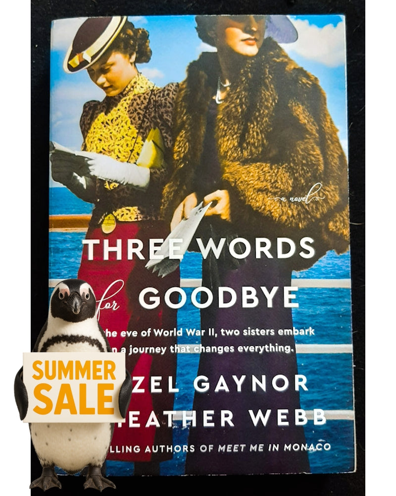 Front Cover Of Three Words for Goodbye (Hazel Gaynor, Heather Webb)