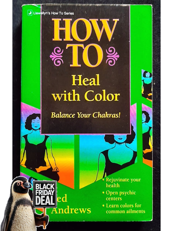 How To Heal With Color (Andrews, Ted)