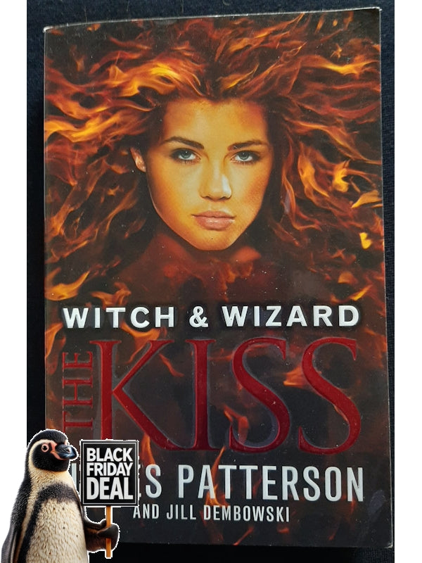 The Kiss (Witch & Wizard #4) (Patterson, James)