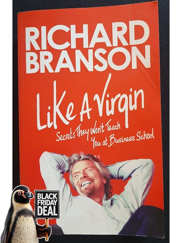 Like A Virgin: Secrets They Won'T Teach You At Business School (Branson, Richard)