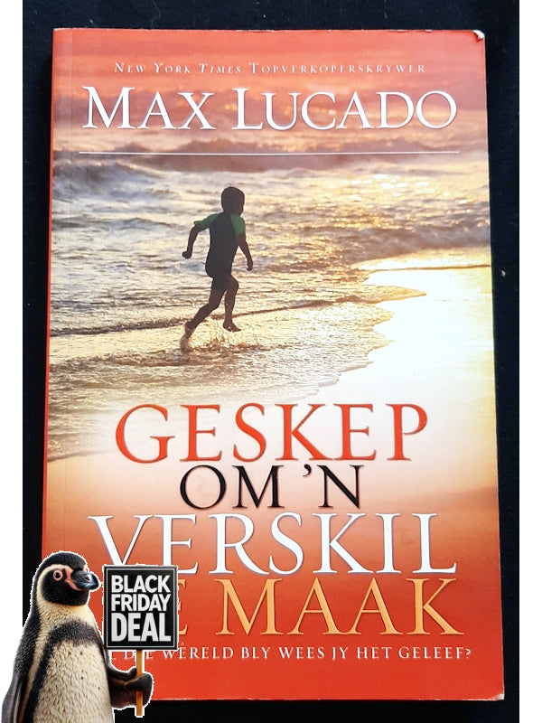 Geskep Om 'N Verskil Te Maak: Een Lewe, Een Kans Om N Verskil Te Maak (Lucado, Max)