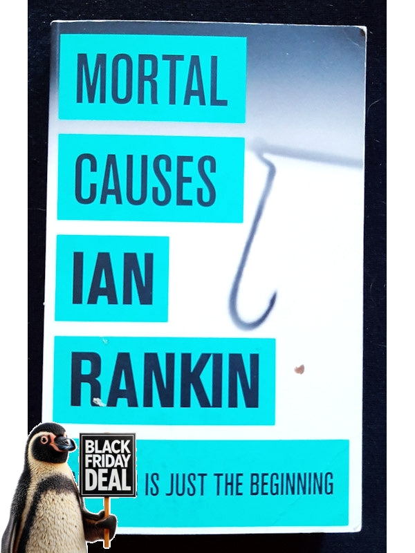 Mortal Causes (Inspector Rebus #6) (Rankin, Ian)