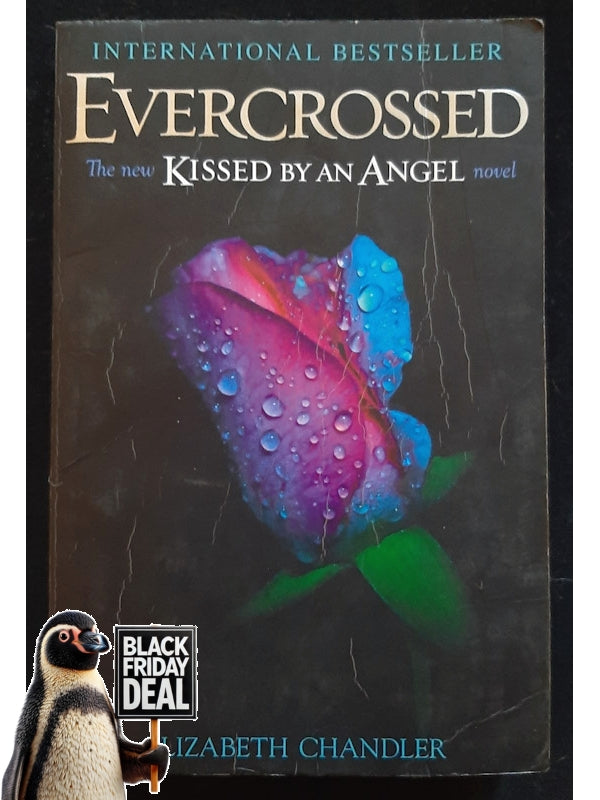 Evercrossed (Kissed By An Angel #4) (Chandler, Elizabeth)