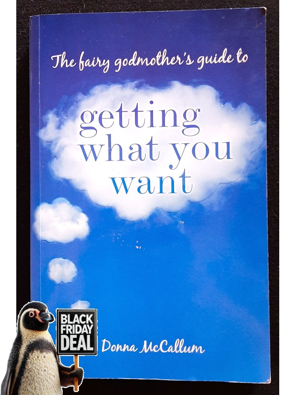 The Fairy Godmother’S Guide To Getting What You Want (Mccallum, Donna)