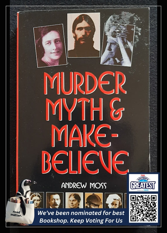 Murder, Myth & Make Believe (Moss, Andrew)