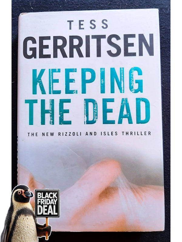 Keeping The Dead (Rizzoli & Isles #7) (Gerritsen, Tess)