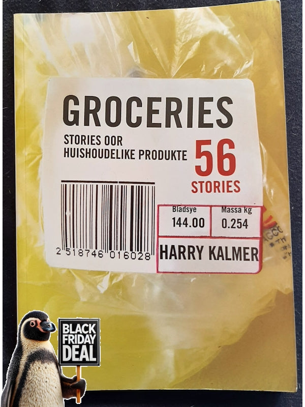 Groceries: 56 Stories Oor Huishoudelike Produkte (Kalmer, Harry)