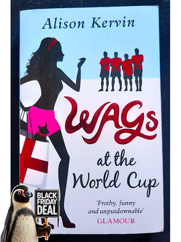 Wags At The World Cup (Wags Diary #3) (Kervin, Alison)