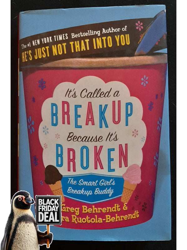 It'S Called A Breakup Because It'S Broken, The Smart Girl'S Break Up Buddy (Behrendt, Greg)