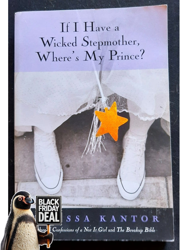 If I Have A Wicked Stepmother, Where'S My Prince? (Kantor, Melissa)