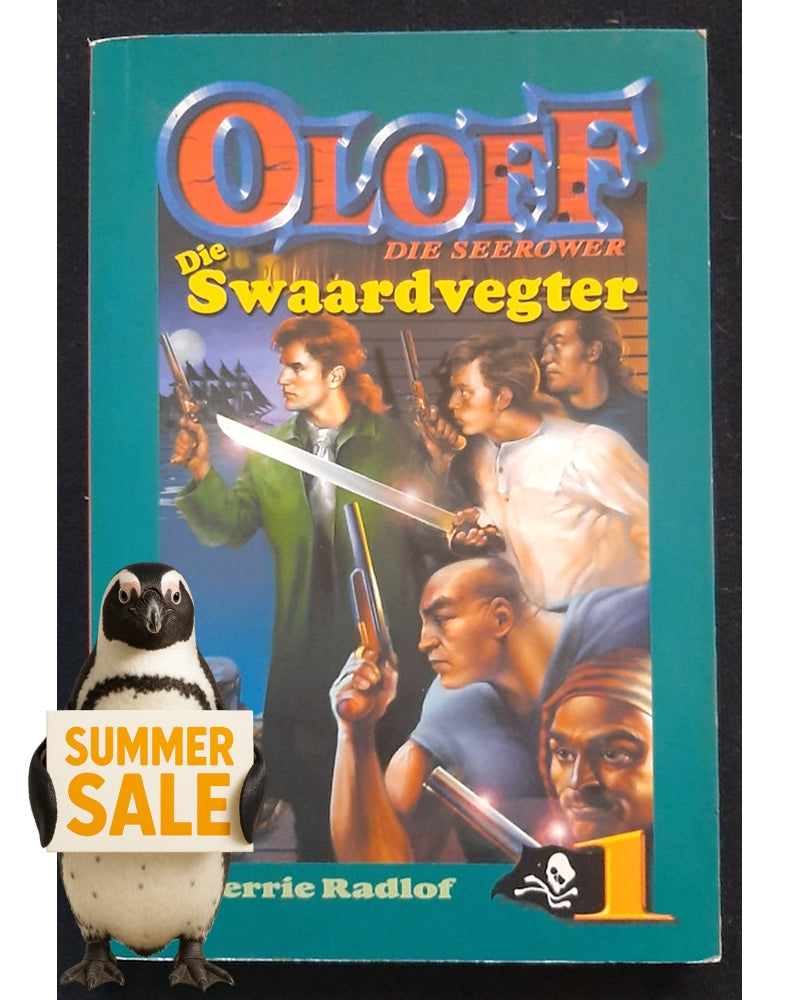 Front Cover Of Die Swaardvegter (Oloff die seerower #1) (Gerrie Radloff)