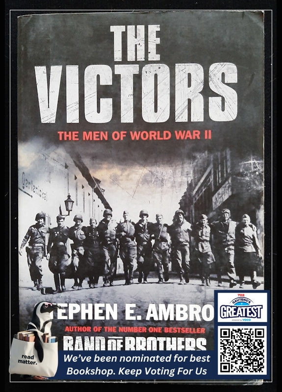 The Victors : Eisenhower And His Boys: The Men Of World War Ii Stephen E. Ambrose